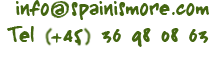 info@spainismore.com | +45 36 98 08 63
